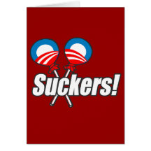 Anti-Obama - Suckers Greeting Card