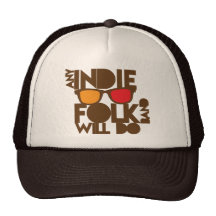 ANY indie folk band will do! Mesh Hat