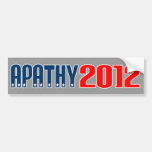Apathy 2012 Bumper Sticker