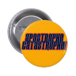 Apostrophe Catastrophe! Pinback Buttons
