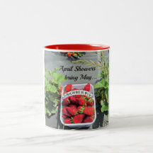 April Showers bring May...STRAWBERRIES! Mug