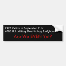 Are We EVEN Yet? Bumper Stickers