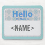 Argyle Hello My Name is, <NAME> Mouse Pad
