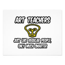 Art Teachers...Like Regular People, Only Smarter Custom Announcements