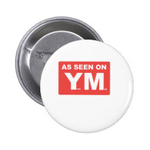 AS SEEN ON: YOUR MOM BUTTON