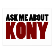 Ask About Kony 2012 Stop Joseph Kony Question Post Cards