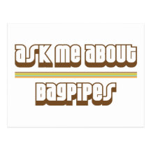 Ask Me About Bagpipes Post Card