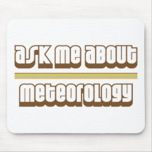 Ask Me About Meteorology Mousepads