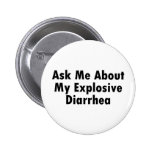 Ask Me About My Explosive Diarrhoea Button