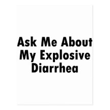 Ask Me About My Explosive Diarrhoea Post Card