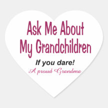 Ask me about my grandchildren! heart sticker