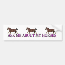 Ask Me About My Horses Bumper Stickers
