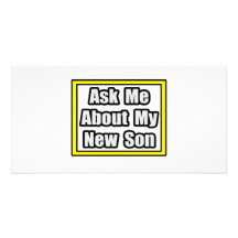 Ask Me About My New Son Photo Card