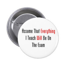 Assume That Everything Will Be On The Exam Button