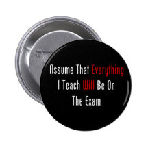 Assume That Everything Will Be On The Exam Button