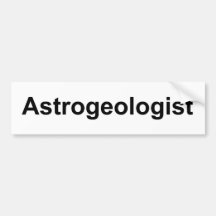 Astrogeologist Bumper Sticker