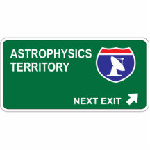 Astrophysics Next Exit Photo Cut Out