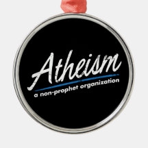 Atheism: A non-prophet organisation Christmas Ornaments