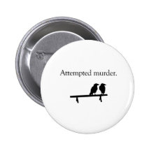 Attempted Murder Pin