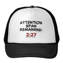 Attention Span Remaining: 2:27 Minutes Trucker Hats