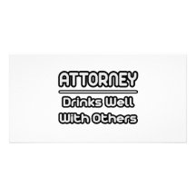 Attorney...Drinks Well With Others Personalised Photo Card