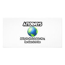 Attorneys...Making the World a Better Place Picture Card