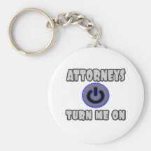 Attorneys Turn Me On Keychain