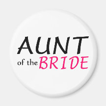 Aunt Of The Bride Fridge Magnet