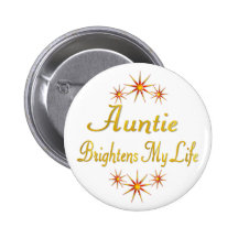 Auntie Brightens My Life Pin
