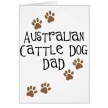 Australian Cattle Dog Dad Card
