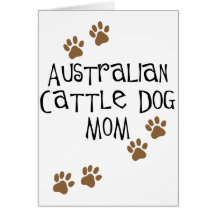 Australian Cattle Dog Mum t-shirts & gifts Card
