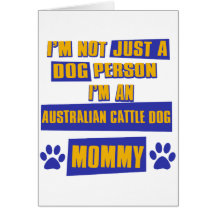 Australian Cattle Dog Mummy Greeting Card
