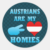 Austrians are my Homies Stickers