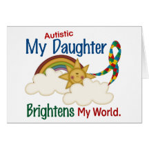 Autism BRIGHTENS MY WORLD 1 Daughter Greeting Cards