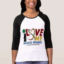 AUTISM I Love My Autistic Brothers 2 T Shirt