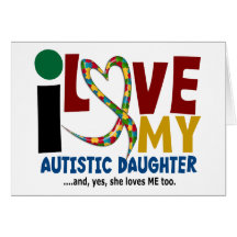 AUTISM I Love My Autistic Daughter 2 Greeting Cards