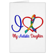 Autism I Love My Autistic Daughter Card