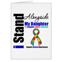 Autism I Stand Alongside My Daughter Greeting Cards