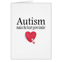 Autism Makes The Heart Grow Fonder Cards
