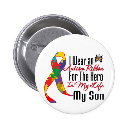 Autism Ribbon Hero in My Life My Son Buttons
