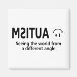 Autism Seeing The World From A Different Angle Fridge Magnet