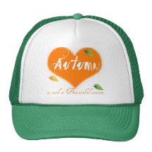 Autumn is such a Beautiful Season Hats