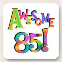 Awesome 85 Birthday T-shirts and Gifts Coasters