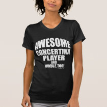 Awesome Concertina Player t-shirts