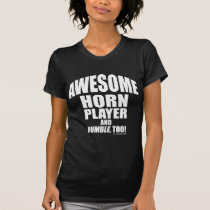 Awesome Horn Player t-shirts
