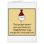 Awkward Birthday Moment Greeting Card