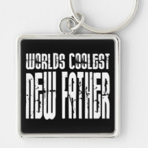 Baby Showers New Dads : Worlds Coolest New Father Keychains