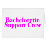 Bachelorette Support Crew Greeting Cards