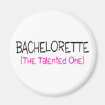Bachelorette The Talented One Fridge Magnet