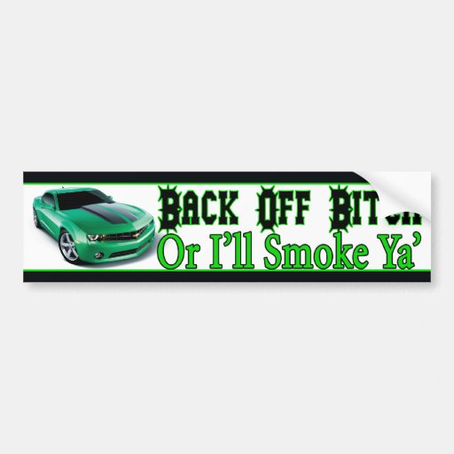 Back Off Bitch Bumper Sticker
